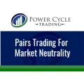 Power Cycle Trading - Pairs Trading for Market Neutrality & Big Profits (SIZE: 2 GB)